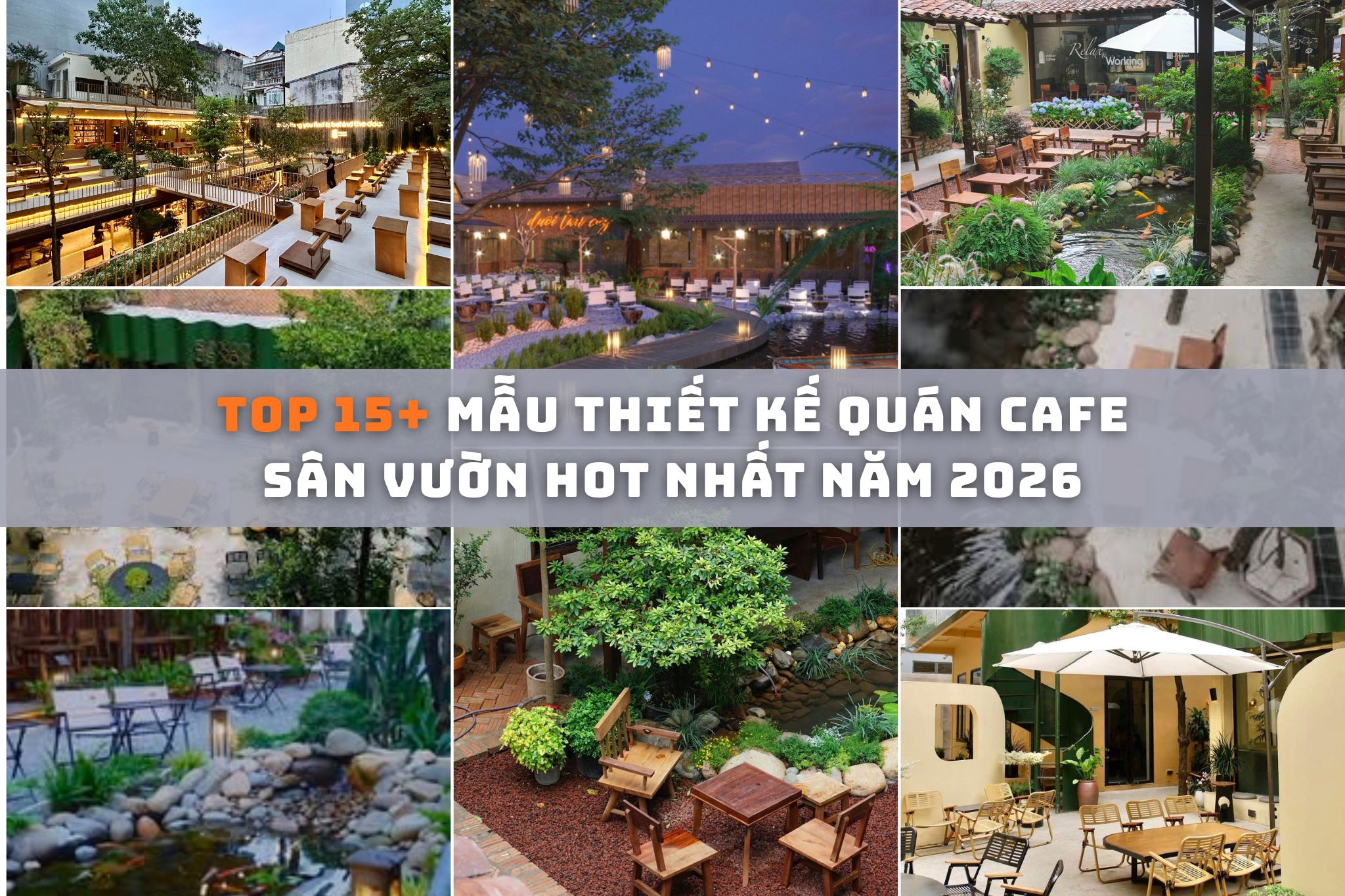 Top 15+ mẫu thiết kế quán cafe sân vườn hot nhất năm 2026